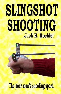 Slingshot Shooting Paperback Sportology Publications