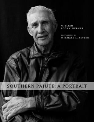 Southern Paiute: A Portrait by Hebner, Logan