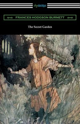 The Secret Garden: (Illustrated by Charles Robinson) by Burnett, Frances Hodgson