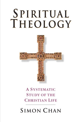 Spiritual Theology Paperback IVP Academic