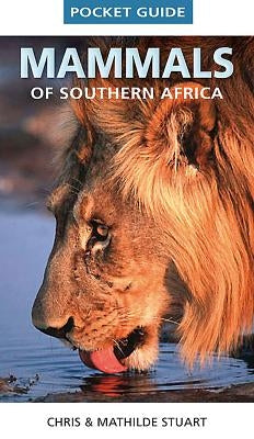 Mammals of Southern Africa by Stuart, Chris