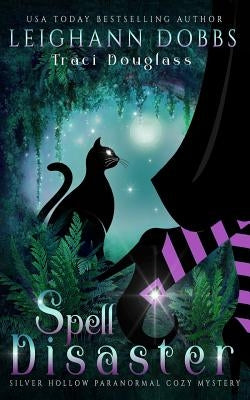Spell Disaster Paperback Leighann Dobbs Publishing