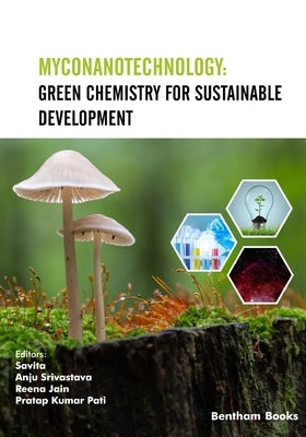 Myconanotechnology: Green Chemistry for Sustainable Development Paperback Bentham Science Publishers