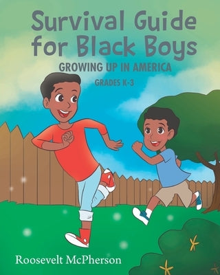 Survival Guide for Black Boys Growing Up in America by McPherson, Roosevelt