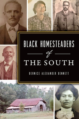 Black Homesteaders of the South paperback by History Press showing the book cover with historical images of southern African-American homesteaders.