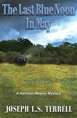 The Last Blue Noon In May Paperback Bella Rosa Books