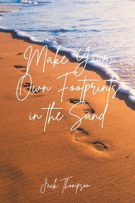 Make Your Own Footprints in the Sand Paperback Christian Faith