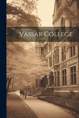 Vassar College Paperback Legare Street Press