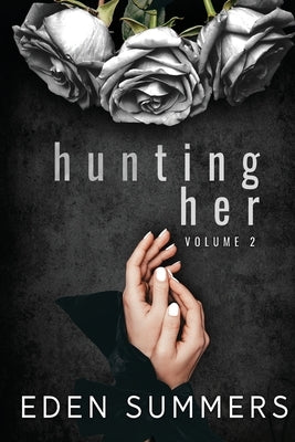 Hunting Her Volume 2 Paperback Eden Summers