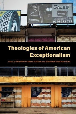 Theologies of American Exceptionalism Paperback Indiana University Press (Ips)