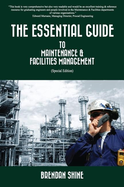 The Essential Guide To Maintenance & Facilities Management Paperback Createspace Independent Publishing Platform