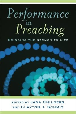 Performance in Preaching: Bringing the Sermon to Life [With DVD] Paperback Baker Academic
