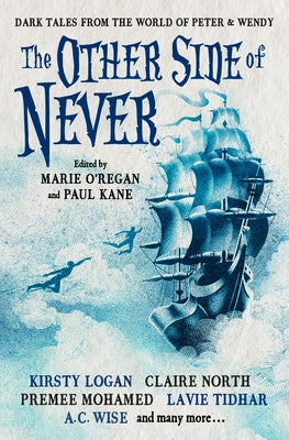 The Other Side of Never: Dark Tales from the World of Peter & Wendy Paperback Titan Books (UK)