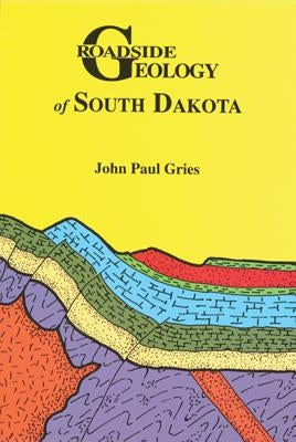 Detailed close-up of the "Roadside Geology of South Dakota" book cover by Mountain Press, showing colorful geological illustrations.
