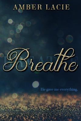 Breathe Paperback Createspace Independent Publishing Platform