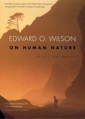 On Human Nature: Twenty-Fifth Anniversary Edition, with a New Preface Harvard University Press