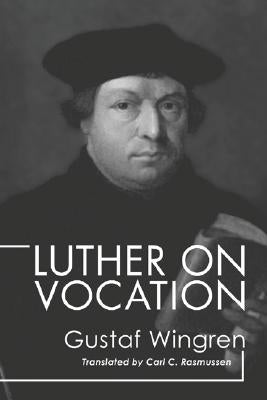 Luther on Vocation Paperback Wipf & Stock Publishers