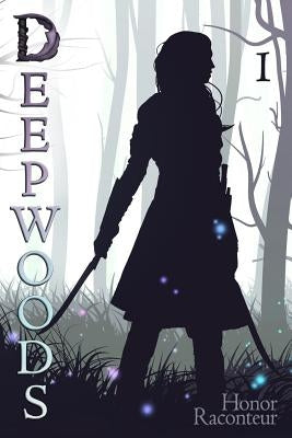 Deepwoods: Deepwoods Saga Book 1 Paperback Createspace Independent Publishing Platform
