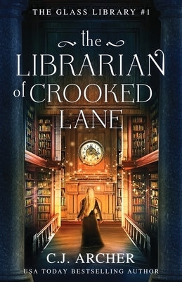 The Librarian of Crooked Lane Paperback C.J. Archer