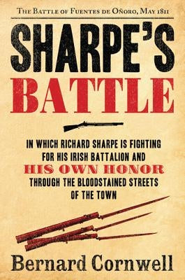 Sharpe's Battle: The Battle of Fuentes de Onoro, May 1811 Paperback Harper Paperbacks