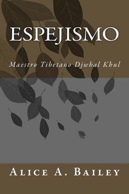 Espejismo: Maestro Tibetano Djwhal Khul by Bailey, Alice A.