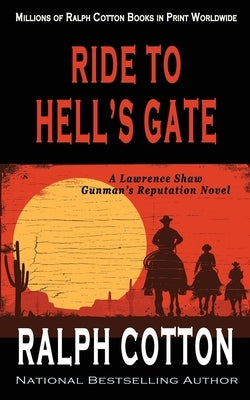 Ride to Hell's Gate by Cotton, Ralph