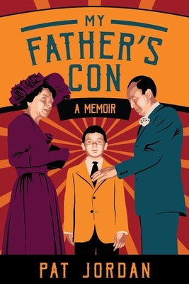 My Father's Con: A Memoir by Jordan, Pat