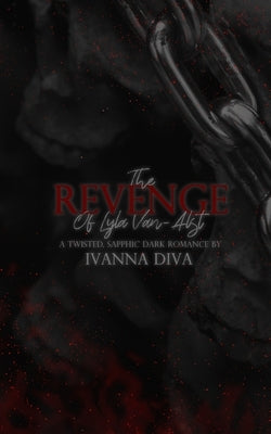 The Revenge of Lyla Van-Alst: Dark WLW Demon Romance by Diva, Ivanna