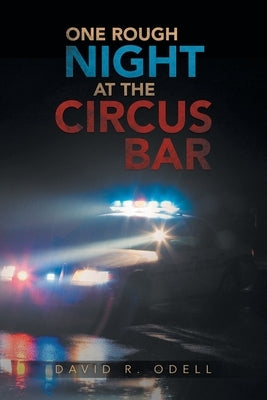 One Rough Night at the Circus Bar Paperback Litprime Solutions