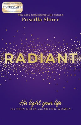 Radiant: His Light, Your Life for Teen Girls and Young Women B&H Publishing Group