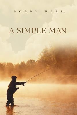 A Simple Man by Hall, Bobby