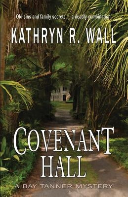 Covenant Hall by Wall, Kathryn R.