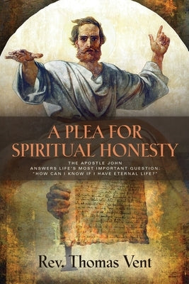 A Plea for Spiritual Honesty by Vent, Thomas