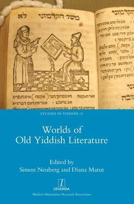 Worlds of Old Yiddish Literature by Neuberg, Simon