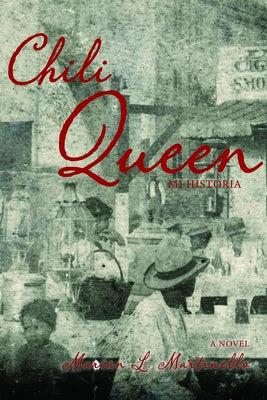 Chili Queen: Mi Historia by Martinello, Marian L.