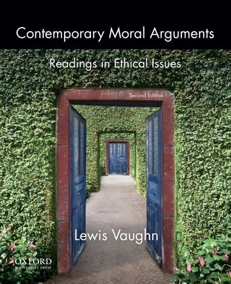 Contemporary Moral Arguments: Readings in Ethical Issues Paperback Oxford University Press, USA