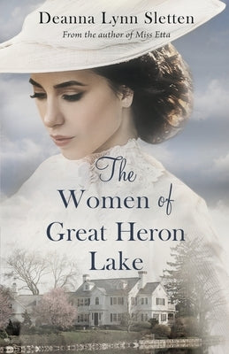 The Women of Great Heron Lake Paperback Deanna Lynn Sletten