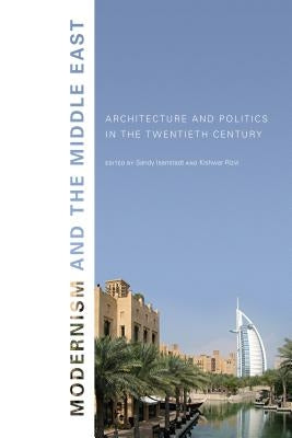 Modernism and the Middle East: Architecture and Politics in the Twentieth Century Paperback University of Washington Press