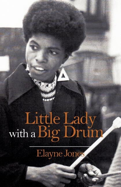 Little Lady with a Big Drum by Jones, Elayne