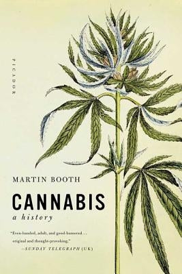 Cannabis: A History by Booth, Martin