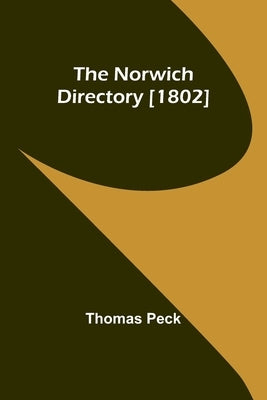 The Norwich Directory [1802] Paperback Alpha Edition