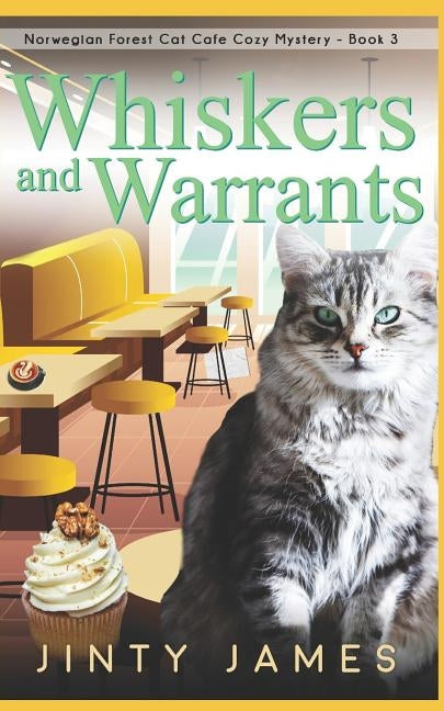 Whiskers and Warrants: A Norwegian Forest Cat Café Cozy Mystery - Book 3 Paperback Independently Published