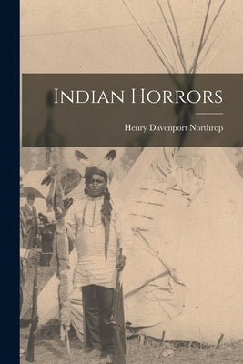 Indian Horrors Paperback Legare Street Press