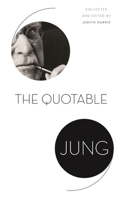 The Quotable Jung by Jung, C. G.