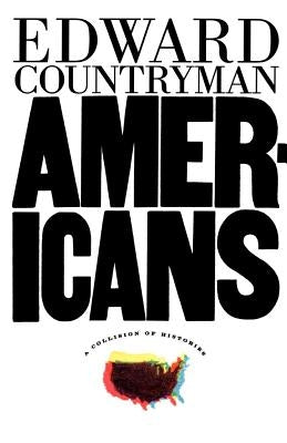 Americans: A Collision of Histories by Countryman, Edward