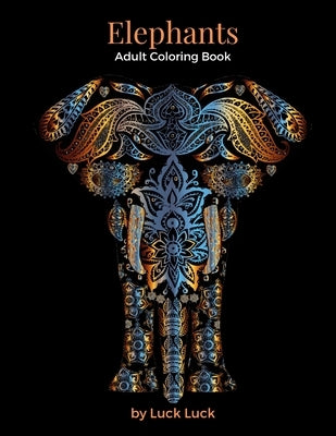 Elephants: Adult Coloring Book by Luck, Lucy