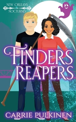 Finders Reapers: A Paranormal Romantic Comedy Paperback Serendipity Valley Press