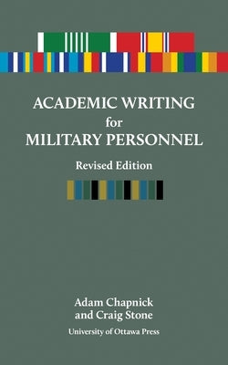 Academic Writing for Military Personnel by Chapnick, Adam