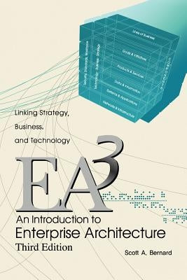 An Introduction to Enterprise Architecture: Third Edition by Bernard, Scott A.