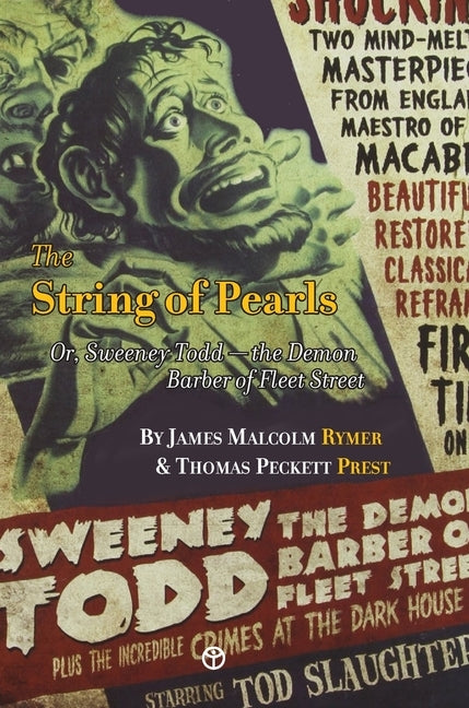 The String of Pearls: Or, Sweeney Todd -- the Demon Barber of Fleet Street by Rymer, James Malcolm